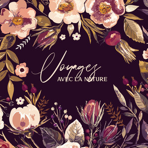 Voyagez avec la nature - Musique de relaxation pour un grand jour