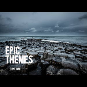 The Lorne Balfe Collection - Epic Themes