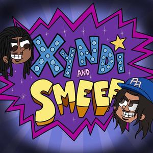 Xyndi and Smeef! (feat. REP) [Explicit]