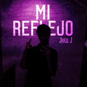 Mi Reflejo (Explicit)