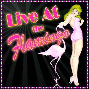 Live At the Flamingo