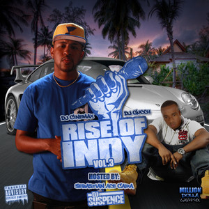 Rise Of The Indy 3 (Hosted By Sebastian Ace Caira)