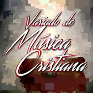 Variado de Musica Cristiana