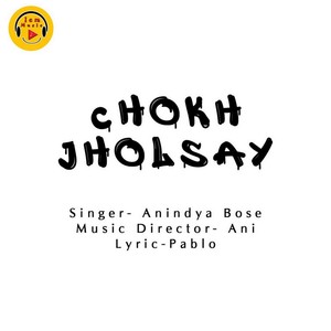 Chokh Jholsay (Original)