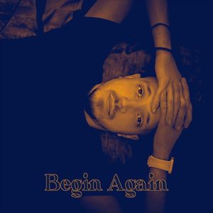 Begin Again (Explicit)