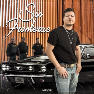 SIN FRONTERAS (Explicit)