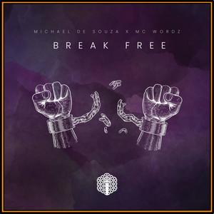 BREAK FREE (feat. MC Wordz) (Explicit)