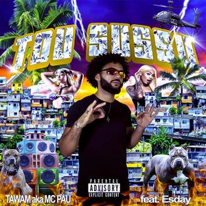 Tou Sussu (feat. Esday) [Explicit]