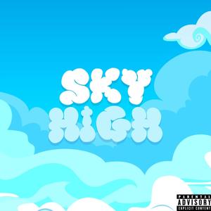 Sky High (Explicit)