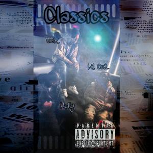Classics (feat. Melly & Qu1ez2) (Explicit)
