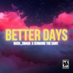 Better days (Explicit)