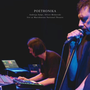 Poetronika (Live at Macedonian National Theatre)