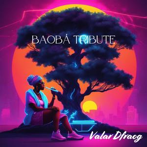 Baobá tribute (Explicit)