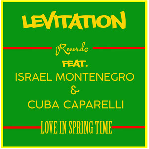 Love In Springtime (feat. Israel Montenegro & Cuba Caparelli) (Original Mix)