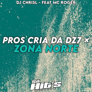 Pros Cria da Dz7 x Zona Norte (Explicit)