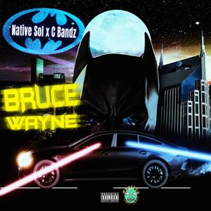 Bruce Wayne (feat. CBandz) [Explicit]