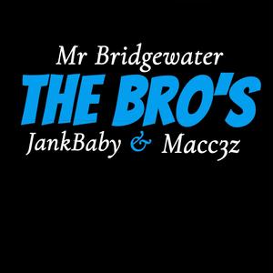 THE BRO'S (feat. JankBaby & Macc3z) [Explicit]