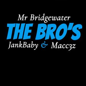 THE BRO'S (feat. JankBaby & Macc3z) (Explicit)