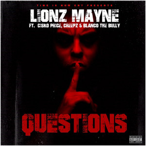 Questions (feat. Cisko Price, Creepz & Blanco The Bully) [Explicit]