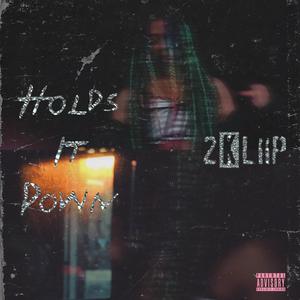 Holds It Down (Explicit)