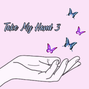 Take My Hand 3