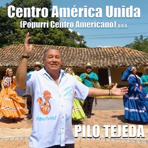 CENTRO AMERICA UNIDA POPURRI CENTRO AMERICANO XIQUE PUNTA