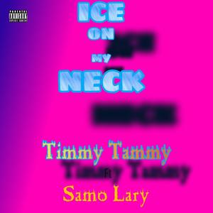 Ice on my neck (feat. Samolary) [Explicit]