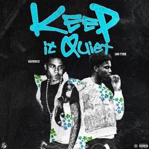 Keep it quiet (feat. HariRoc) (Explicit)