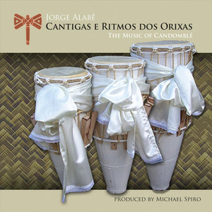 Cantigas e Ritmos Dos Orixas: The Music of Candomblé