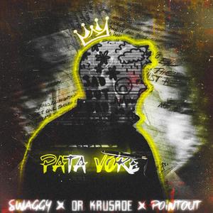 Pata Vore (feat. Swaggy, Pointout & D'cent)