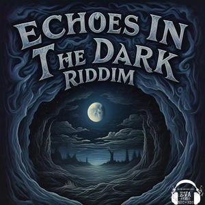 Echoes In The Dark (Explicit)