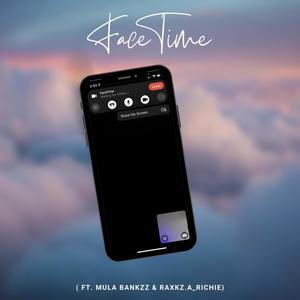 FaceTime (feat. Mula Bankzz & Raxkz A Richie) [Explicit]