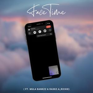 FaceTime (feat. Mula Bankzz & Raxkz A Richie) (Explicit)
