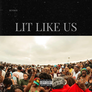 LIT LIKE US (Explicit)