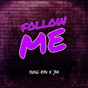 Follow Me (feat. JM) (Explicit)