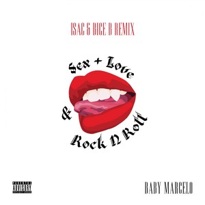 Sex Love & Rock 'N' Roll (Isac & Bice B Remix|Explicit)
