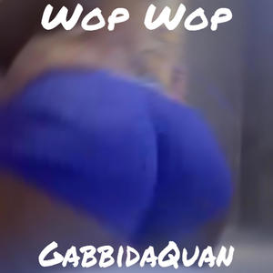 Wop Wop (Explicit)