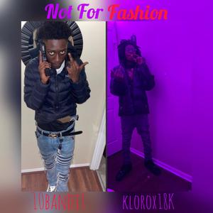 Not For Fashion (feat. 10band) [Explicit]