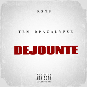 DEJOUNTE (Explicit)