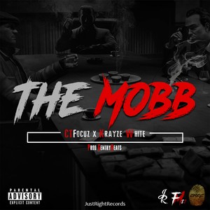 The Mobb (feat. Krayze White)