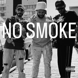 No Smoke (feat. Road Runner) (Explicit)