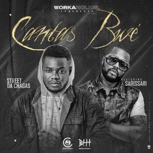 Cantas bwe - Street Da Chagas(feat. Sarissari)