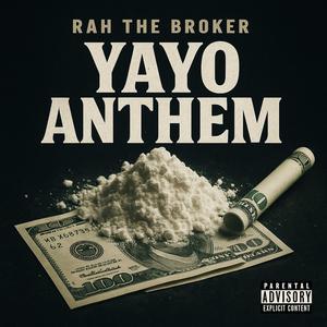 Yayo Anthem (Explicit)