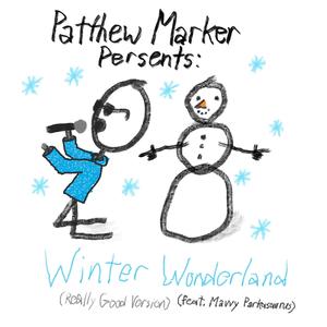 Winter Wonderland (feat. Mavvy Parkasaurus) [Really Good Version]