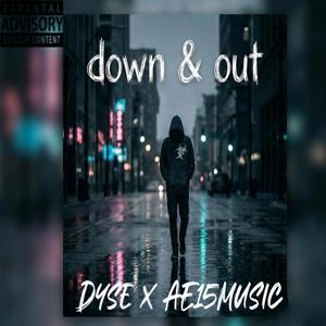 Down 'N Out (feat. AE15 Music) (Explicit)