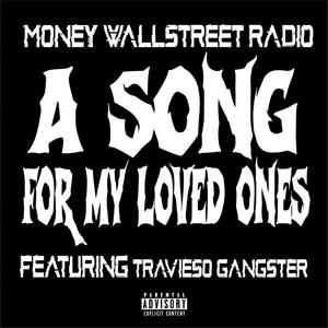 A Song For My Loved Ones (feat. Travieso Gangster) (Explicit)