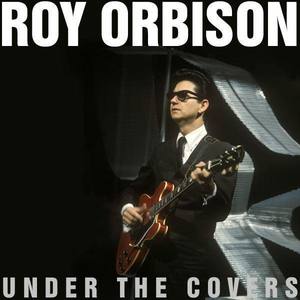 Roy Orbison: Under The Covers