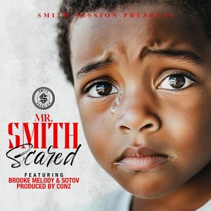 Scared (feat. Brooke Melody & SOTOV) (Explicit)