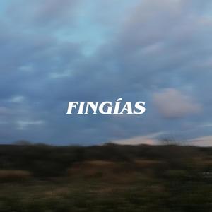 Fingías (feat. Libo)