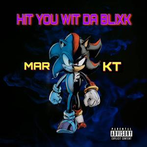 Hit You Wit Da Blixk (feat. MarrGoKrazy) (Explicit)
